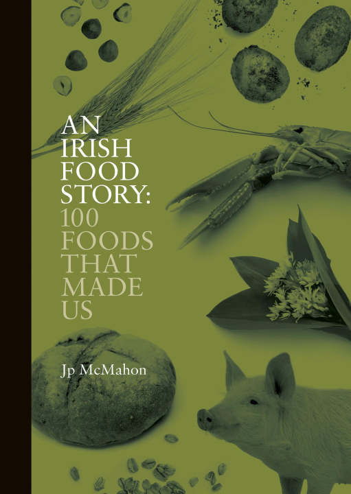 Kniha An Irish Food Story Jp McMahon