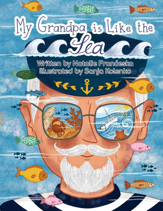 Knjiga My Grandpa is Like the Sea Natalie Franćeska