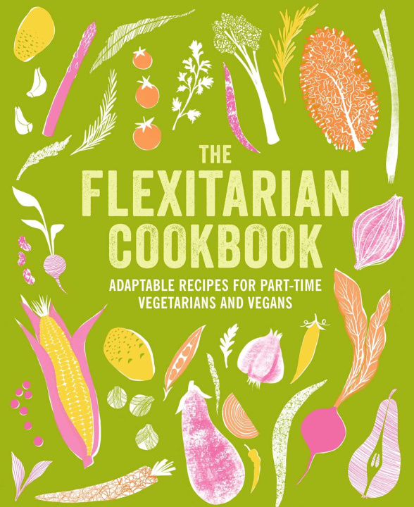 Kniha Flexitarian Cookbook 