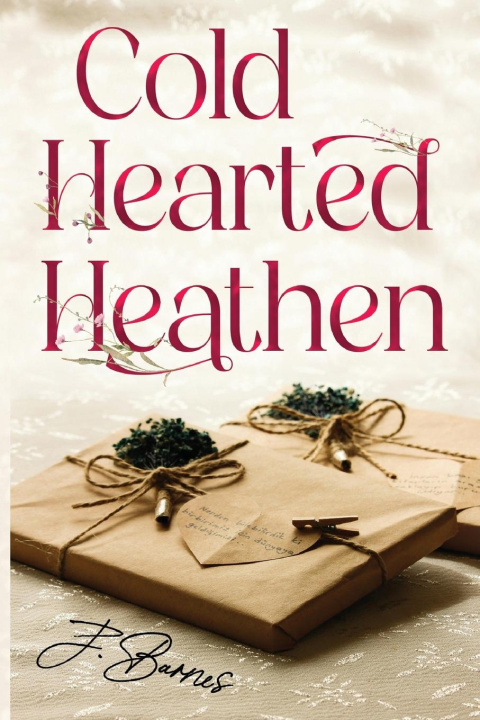 Knjiga Cold Hearted Heathen J. Barnes