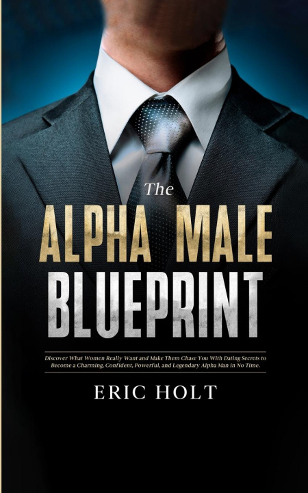 Knjiga The Alpha Male Blueprint Eric Holt