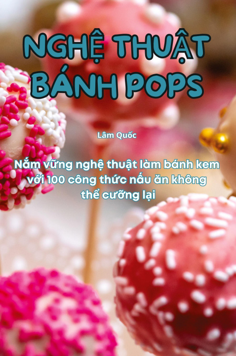 Knjiga NGH? THU?T BÁNH POPS Lâm Quốc