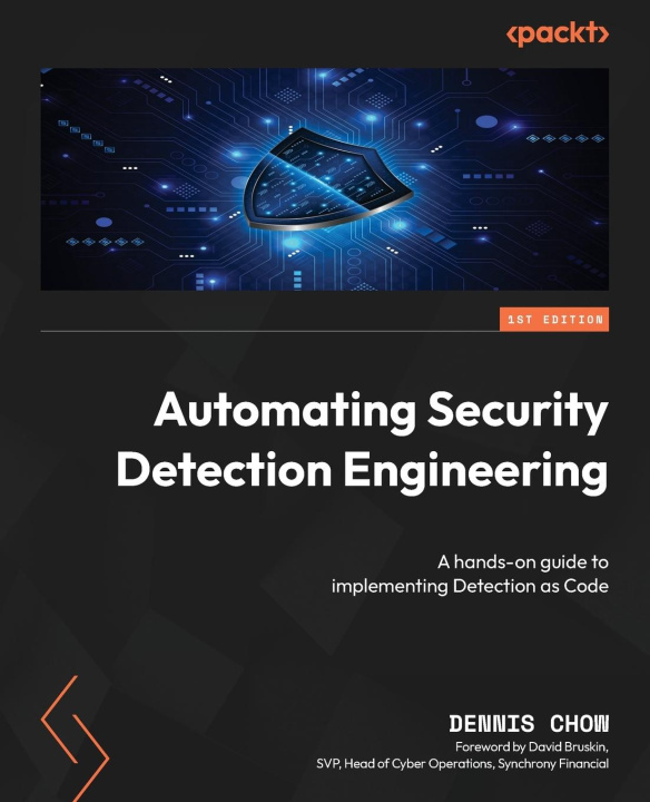 Knjiga Automating Security Detection Engineering Dennis Chow