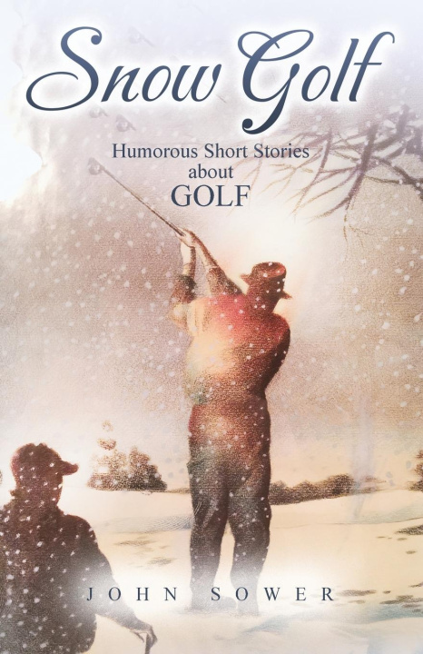 Knjiga SNOW GOLF John Sower