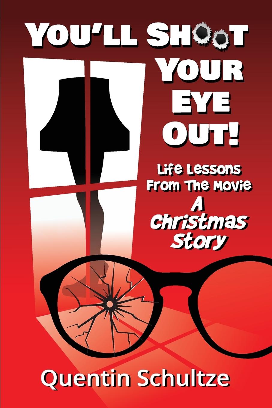 Книга You'll Shoot Your Eye Out! Quentin Schultze