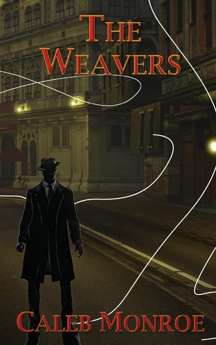 Könyv The Weavers Caleb Monroe