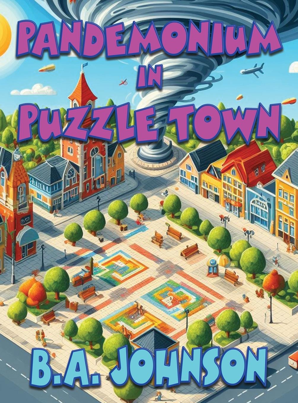 Knjiga Pandemonium In Puzzle Town B. A. Johnson