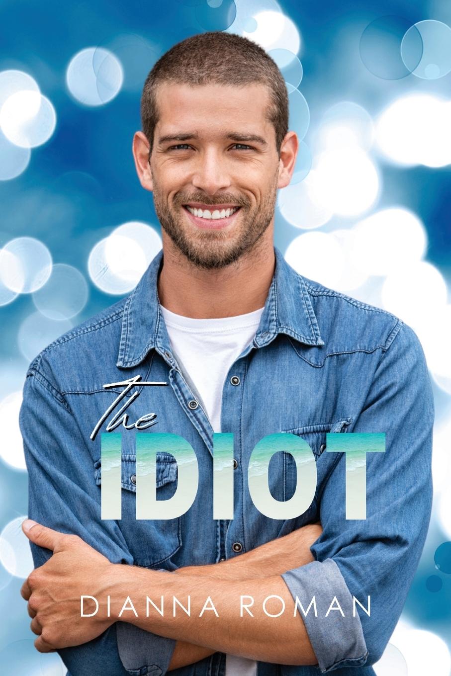 Kniha The Idiot Dianna Roman