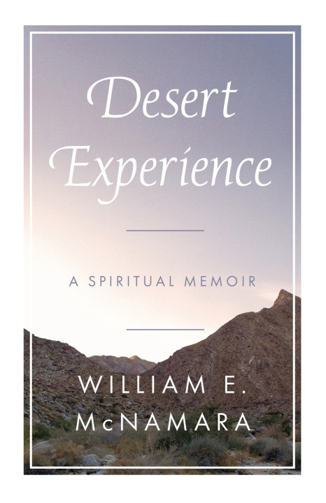 Knjiga Desert Experience William E. McNamara