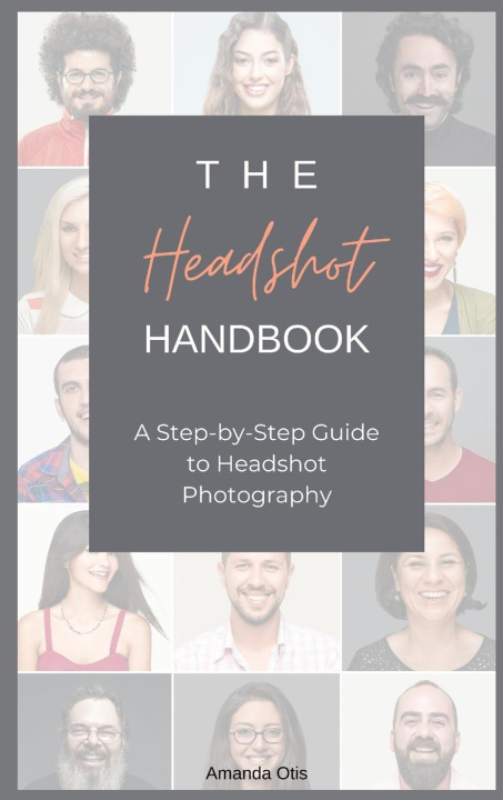 Boek The Headshot Handbook Amanda Otis