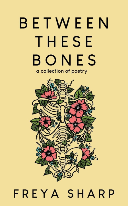 Knjiga Between These Bones Freya Sharp