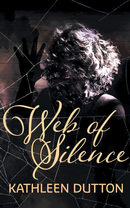 Knjiga Web of Silence Kathleen Dutton