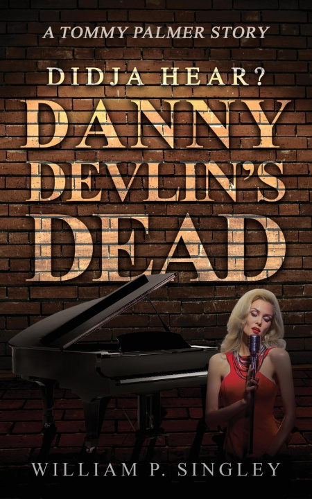 Knjiga Didja' Hear? Danny Devlin's Dead William P. Singley