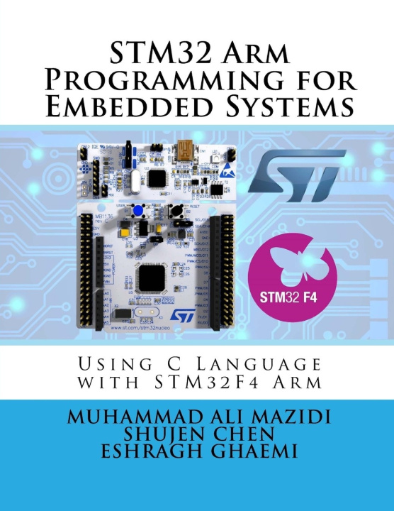 Carte STM32 Arm Programming for Embedded Systems Eshragh Ghaemi