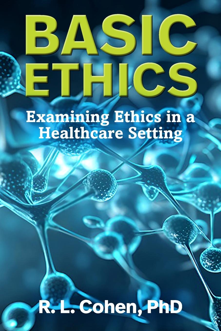 Knjiga Basic Ethics Rodgir L Cohen