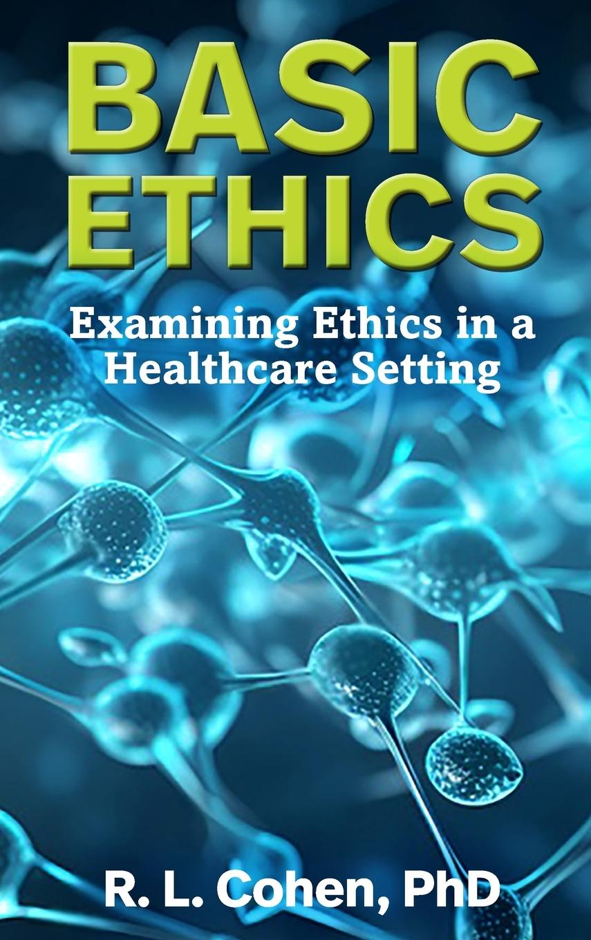 Knjiga Basic Ethics Rodgir L Cohen