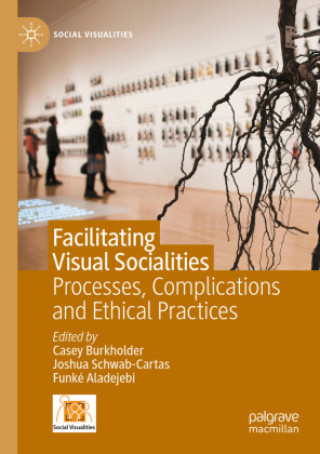 Knjiga Facilitating Visual Socialities Funké Aladejebi