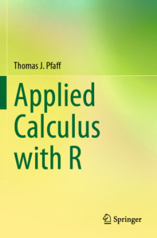 Könyv Applied Calculus with R Thomas J. Pfaff