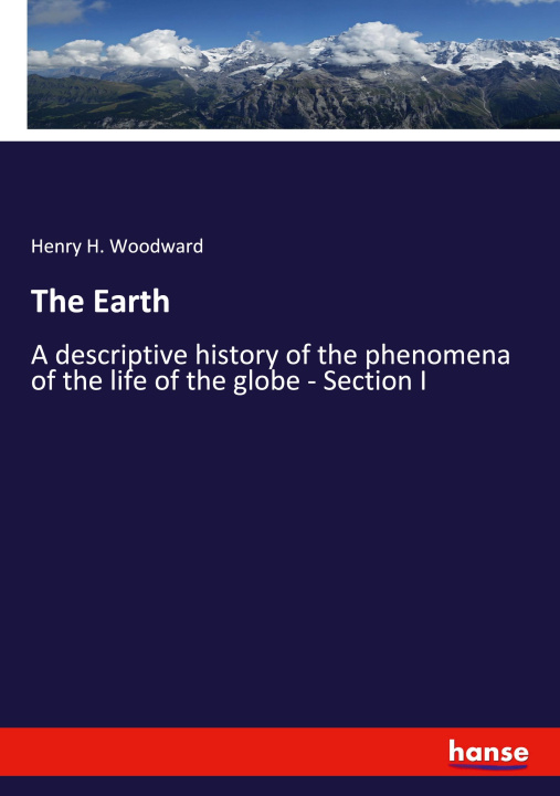 Książka The Earth Henry H. Woodward