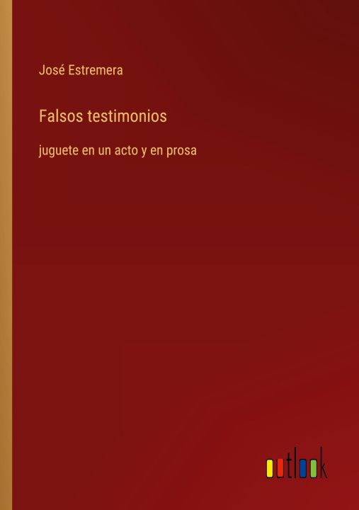 Knjiga Falsos testimonios José Estremera