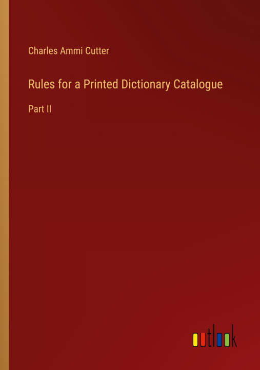 Knjiga Rules for a Printed Dictionary Catalogue 
