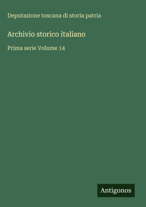 Knjiga Archivio storico italiano Deputazione toscana di storia patria