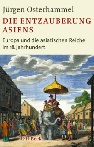 Knjiga Die Entzauberung Asiens Jürgen Osterhammel
