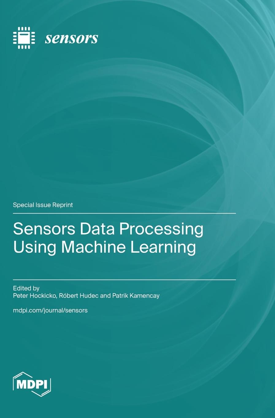 Knjiga Sensors Data Processing Using Machine Learning Peter Hockicko