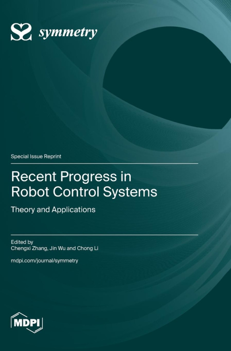 Book Recent Progress in Robot Control Systems Chengxi Zhang