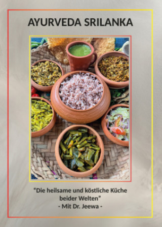 Книга AYURVEDA SRILANKA Jeewanthi Kaludura Sawitzki