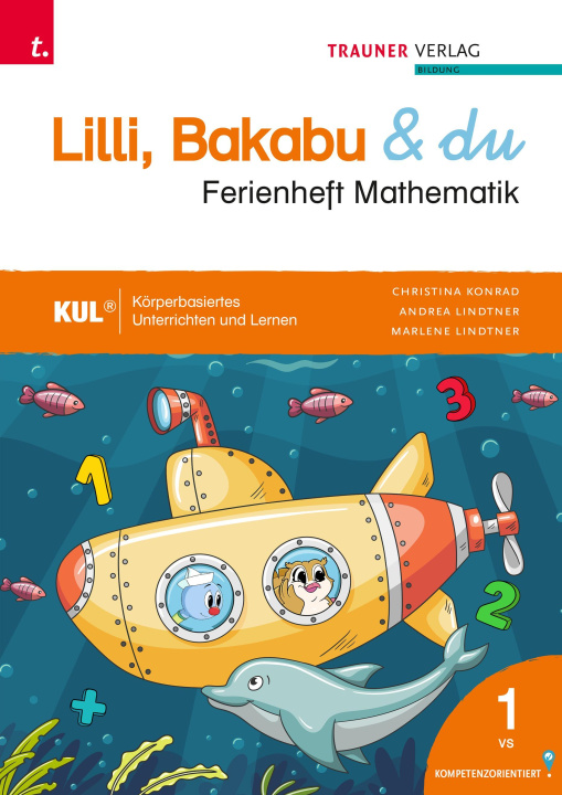 Kniha Lilli, Bakabu & du, Ferienheft Mathematik 1 Christina Konrad