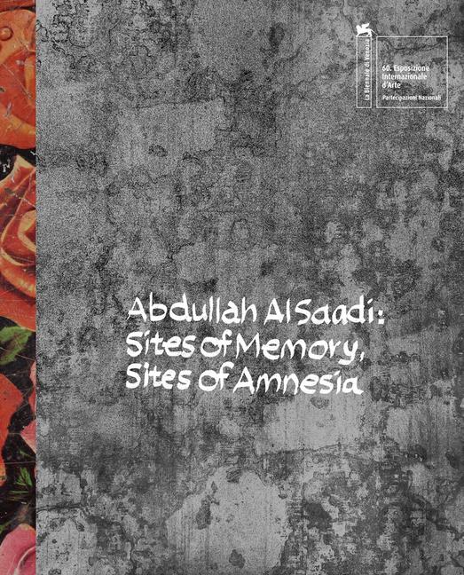 Boek Abdullah Al Saadi: Sites of Memory, Sites of Amnesia Rasha Salti