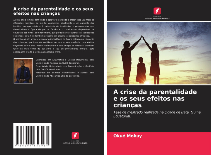 Knjiga A crise da parentalidade e os seus efeitos nas crianças Okué Mokuy
