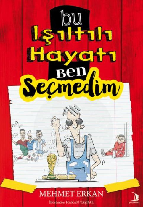 Knjiga Bu Isiltili Hayati Ben Secmedim 