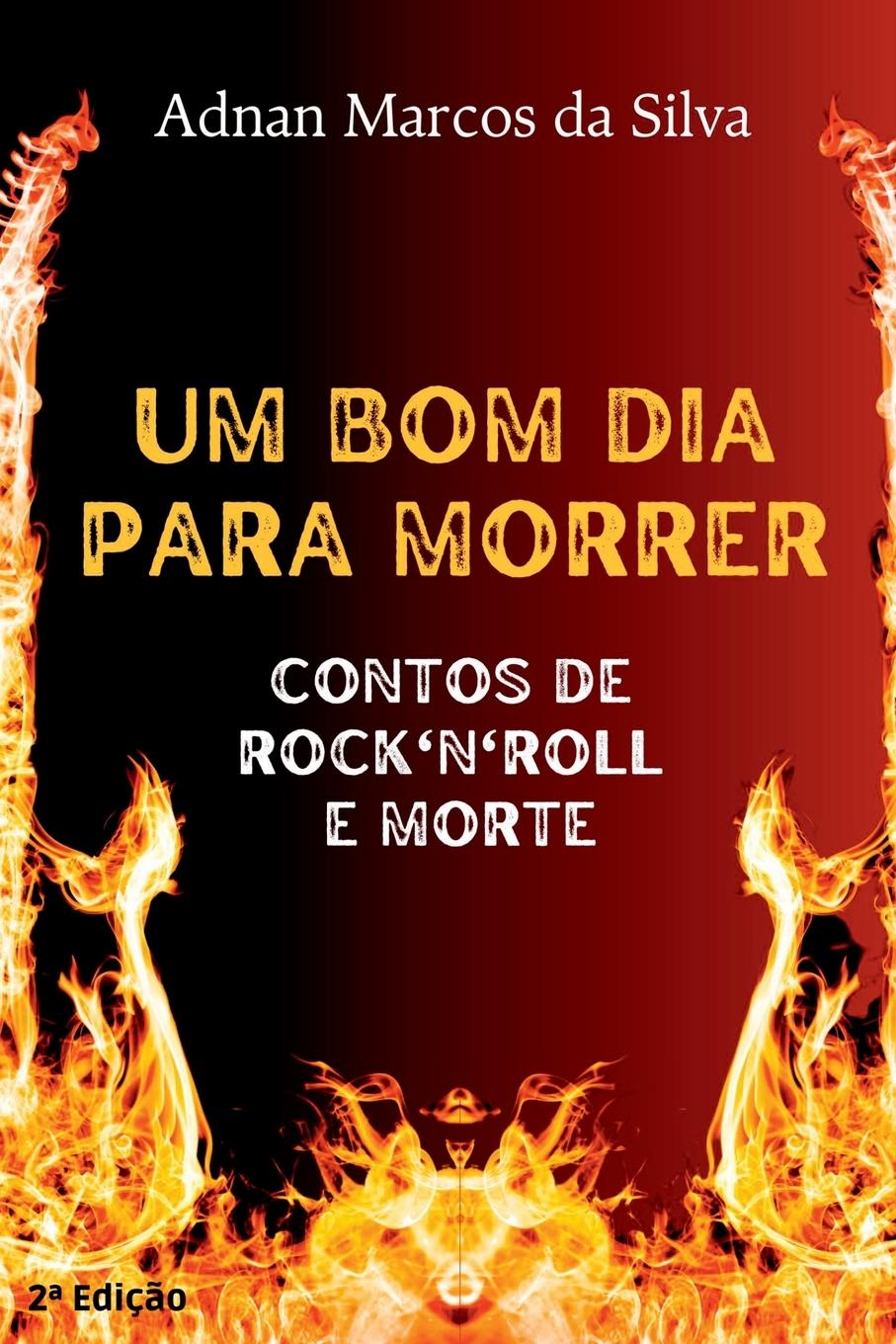 Книга Um Bom Dia Para Morrer Silva Adnan
