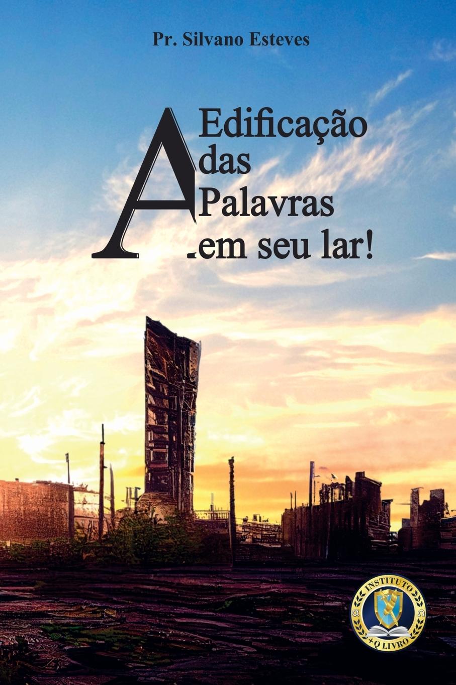 Knjiga A Edificaç?o Das Palavras Em Seu Lar! Esteves Pr