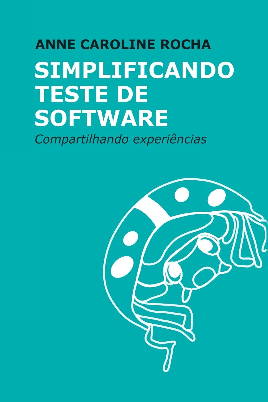 Knjiga Simplificando Teste De Software Rocha Anne