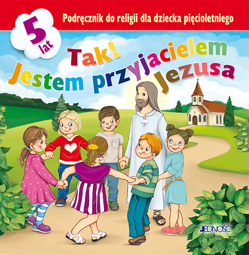 Libro Tak! Jestem przyjacielem Jezusa Podręcznik do religii dla dziecka pięcioletniego 