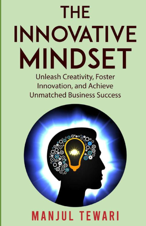 Knjiga The Innovative Mindset Manjul Tewari