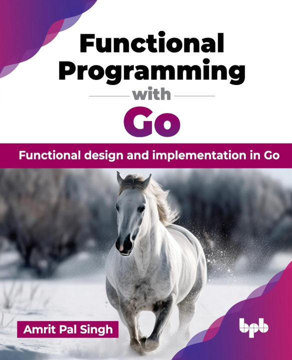 Knjiga Functional Programming with Go Amrit Pal Singh