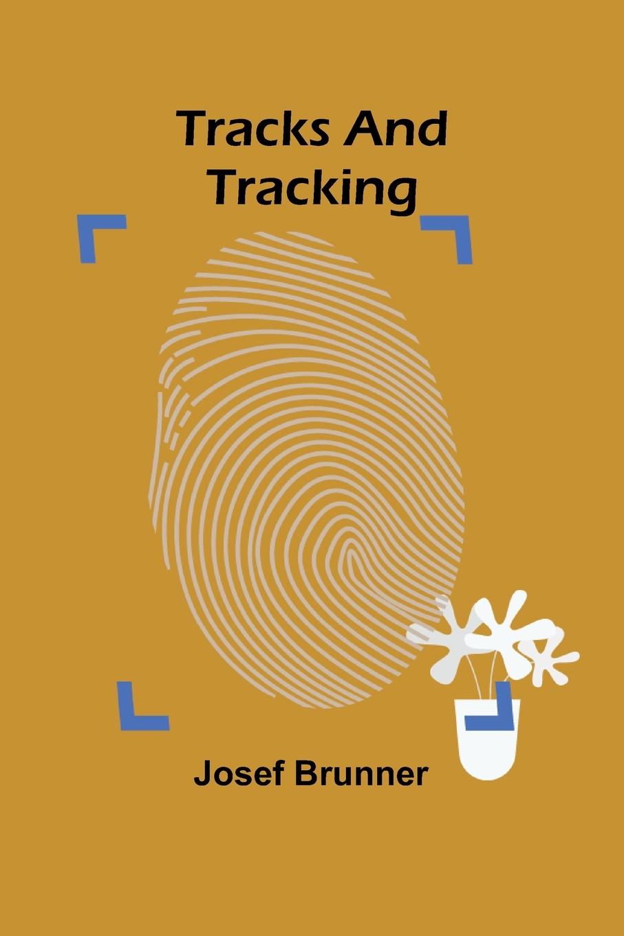 Knjiga Tracks and Tracking Josef Brunner