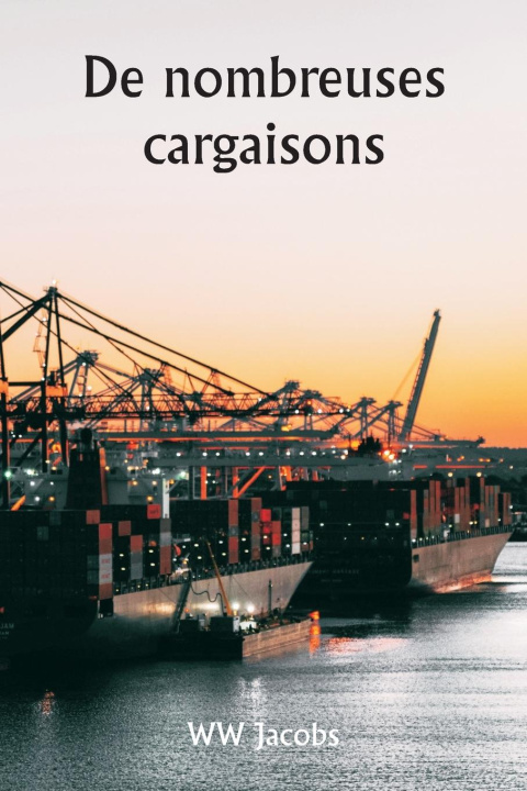 Knjiga De nombreuses cargaisons WW Jacobs
