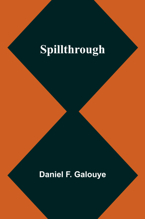 Knjiga Spillthrough Daniel F. Galouye