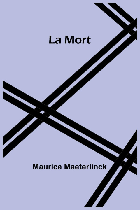 Knjiga La Mort Maurice Maeterlinck