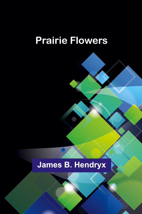 Knjiga Prairie Flowers James B. Hendryx