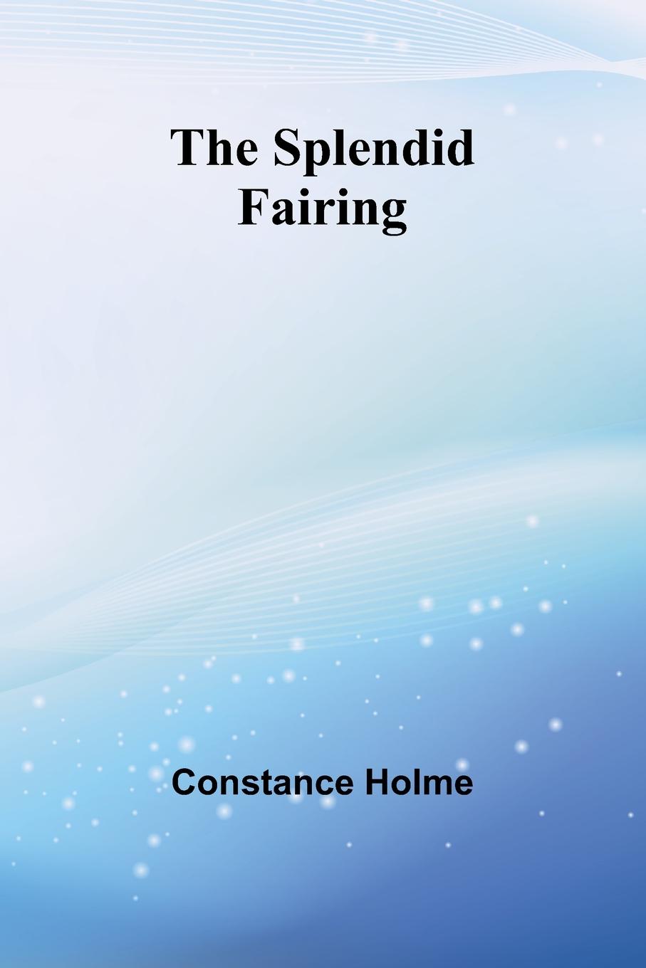 Knjiga The Splendid Fairing Constance Holme