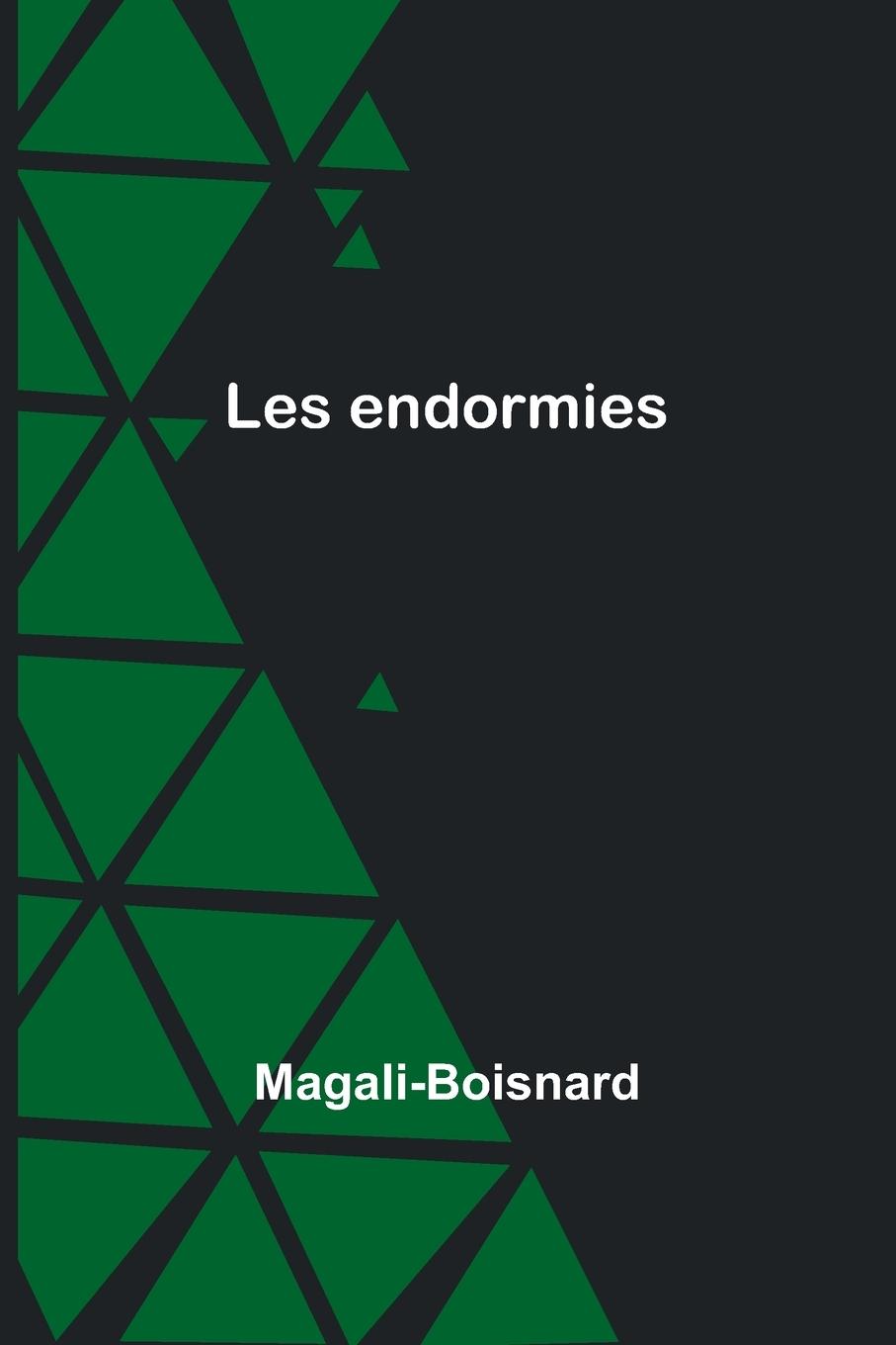 Knjiga Les endormies Magali-Boisnard