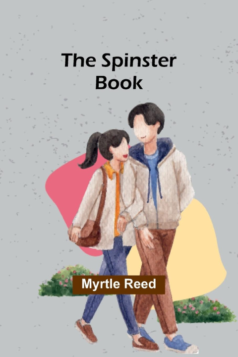 Boek The Spinster Book Myrtle Reed