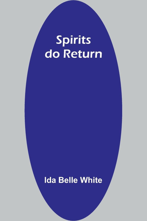 Knjiga Spirits do return Ida Belle White