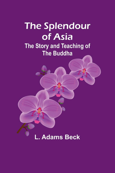 Knjiga The splendour of Asia L. Adams Beck